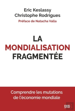 Bertrand.pt - La Mondialisation Fragmentée : Comprendre Les Mutations De L'Économie Mondiale