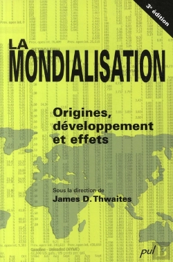 Bertrand.pt - La Mondialisation ; Origines, Développement Et Effets