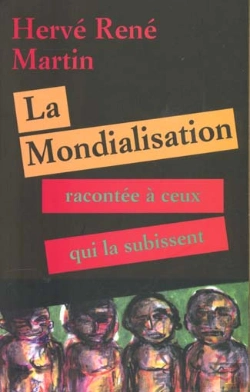 Bertrand.pt - La Mondialisation Racontee A Ceux Qui La Subissent
