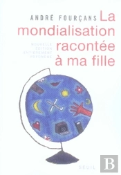 La Mondialisation Racontée À Ma Fille
