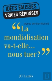 La Mondialisation Va-T-Elle... Nous Tuer ?