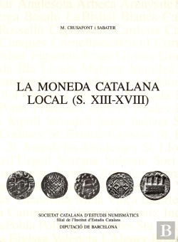 Bertrand.pt - La Moneda Catalana Local S Xiii Xviii M Crusafont I S