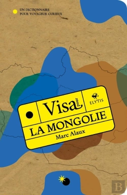 Bertrand.pt - La Mongolie : Un Dictionnaire Pour Voyageur Curieux