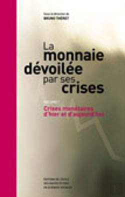 Bertrand.pt - La Monnaie Dévoilée Par Ses Crises Tome 1 ; Crises Monétaires D'Hier E T D'Aujourd'Hui