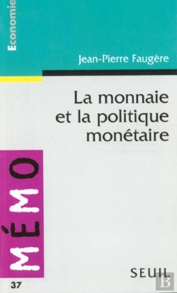 Bertrand.pt - La Monnaie Et La Politique Monetaire