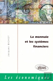 La Monnaie Et Les Systèmes Financiers