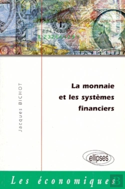 Bertrand.pt - La Monnaie Et Les Systèmes Financiers