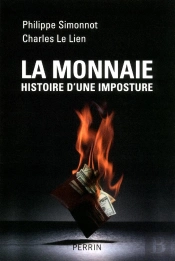 La Monnaie ; Histoire D'Une Imposture