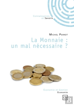 Bertrand.pt - La Monnaie : Un Mal Nécessaire ?