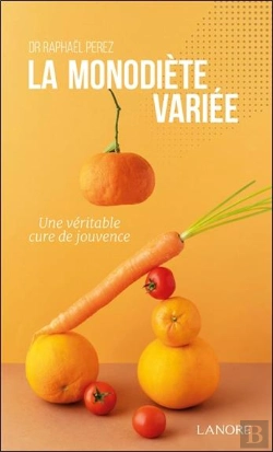Bertrand.pt - La Monodiète Variée : Une Véritable Cure De Jouvence