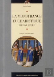 La Monstrance Eucharistique (Xiiie-Xvie Siècle)