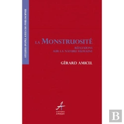 Bertrand.pt - La Monstruosité ; Réflexions Sur La Nature Humaine