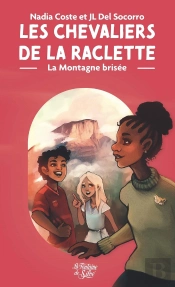 La Montagne Brisée Tome 2 : Les Chevaliers De La Raclette