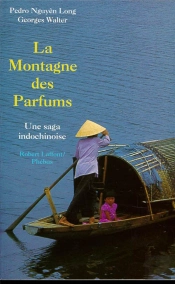 La Montagne Des Parfums ; Une Saga Indochinoise