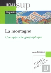 La Montagne ; Une Approche Geographique