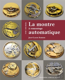 Bertrand.pt - La Montre À Remontage Automatique ; Xviii-Xxième Siècles