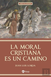 La Moral Cristiana Es Un Camino
