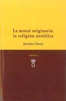 La Moral Originaria: La Religión Neolítica