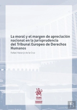 Bertrand.pt - La Moral Y El Margen De Apreciacion Nacional En La Jurisprud