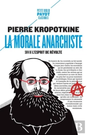 La Morale Anarchiste, Suivi De L'Esprit De Révolte