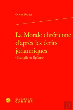 Bertrand.pt - La Morale Chrétienne D'Après Les Écrits Johanniques (Évangile Et Épîtres)