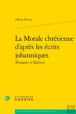 Bertrand.pt - La Morale Chrétienne D'Après Les Écrits Johanniques (Évangile Et Épîtres)