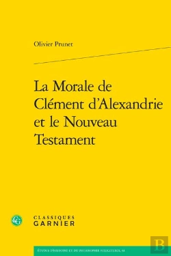 Bertrand.pt - La Morale De Clément D'Alexandrie Et Le Nouveau Testament