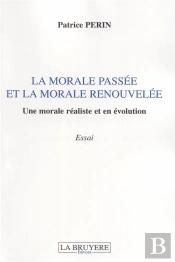 La Morale Passee Et La Morale Retrouvee Une Morale Realiste Et En Evolution