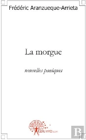 La Morgue ; Nouvelles Paniques