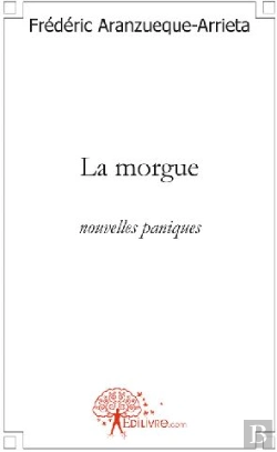 Bertrand.pt - La Morgue ; Nouvelles Paniques
