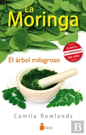 La Moringa, El Árbol Milagroso