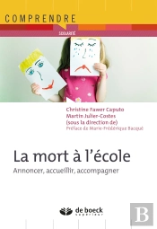 La Mort À L'École ; Vécus Et Pratiques Dans Les Institutions Scolaires