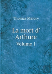 La Mort D' Arthure Volume 1