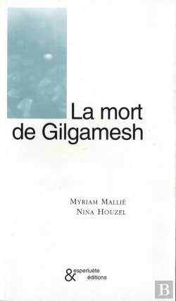 Bertrand.pt - La Mort De Gilgamesh
