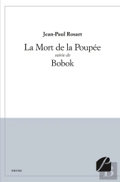 La Mort De La Poupée Suivie De Bobok