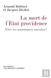 La Mort De L'État Providence ; Vive Les Assurances Sociales !