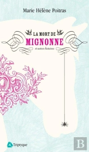 La Mort De Mignonne Et Autres Histoires