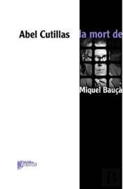 La Mort De Miquel Bauçà -2a Edició