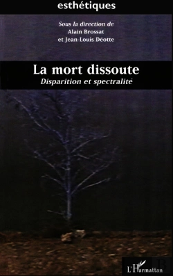 Bertrand.pt - La Mort Dissoute : Disparition Et Spectralité
