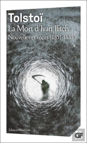 La Mort D'Ivan Illitch : Nouvelles Et Récits (1851-1885)