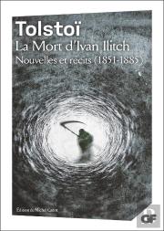 La Mort D'Ivan Illitch : Nouvelles Et Récits (1851-1885)