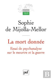 La Mort Donnée ; Essai De Psychanalyse Sur Le Meurtre Et La Guerre