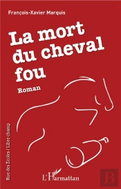 La Mort Du Cheval Fou