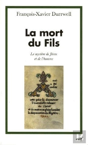 La Mort Du Fils ; Le Mystère De Jésus Et De L'Homme