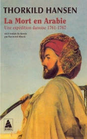 La Mort En Arabie ; Une Expedition Danoise, 1761-1767