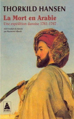 Bertrand.pt - La Mort En Arabie ; Une Expedition Danoise, 1761-1767