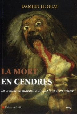 Bertrand.pt - La Mort En Cendres ; La Crémation Aujourd'Hui, Que Faut-Il En Penser ?