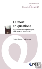 La Mort En Questions ; Approches Anthropologiques De La Mort Et Du Mourir