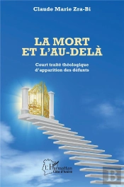 La Mort Et L'Au-Dela - Court Traite Theologique D'Apparition Des Defunts