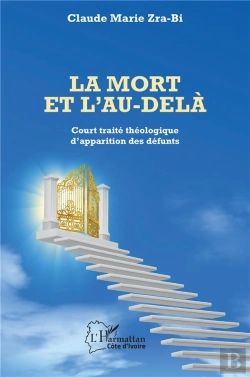 Bertrand.pt - La Mort Et L'Au-Dela - Court Traite Theologique D'Apparition Des Defunts